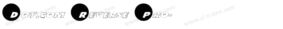Dot.com Reverse Pro字体转换